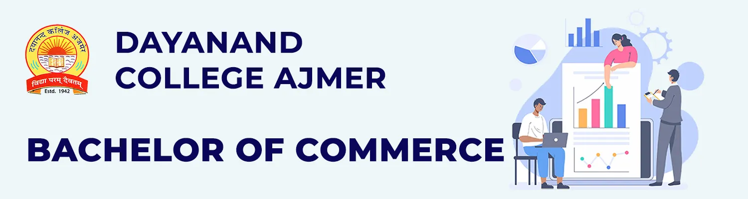 Dayanand College Ajmer | Bachelor of Commerce - B.Com